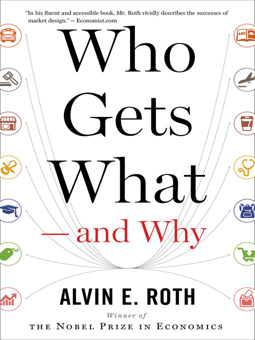 Title details for Who Gets What — and Why by Alvin E. Roth - Wait list